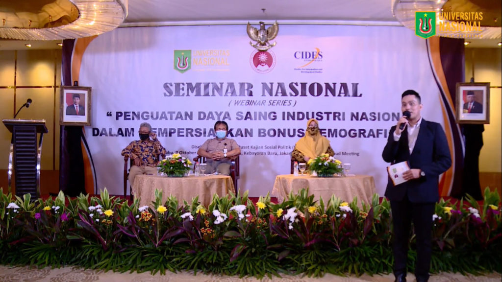 SEMINAR NASIONAL (WEBINAR SERIES) PUSAT KAJIAN SOSIAL POLITIK (PKSP) UNIVERSITAS NASIONAL “PENGUATAN DAYA SAING INDUSTRI NASIONAL DALAM MEMPERSIAPKAN BONUS DEMOGRAFI  2030”