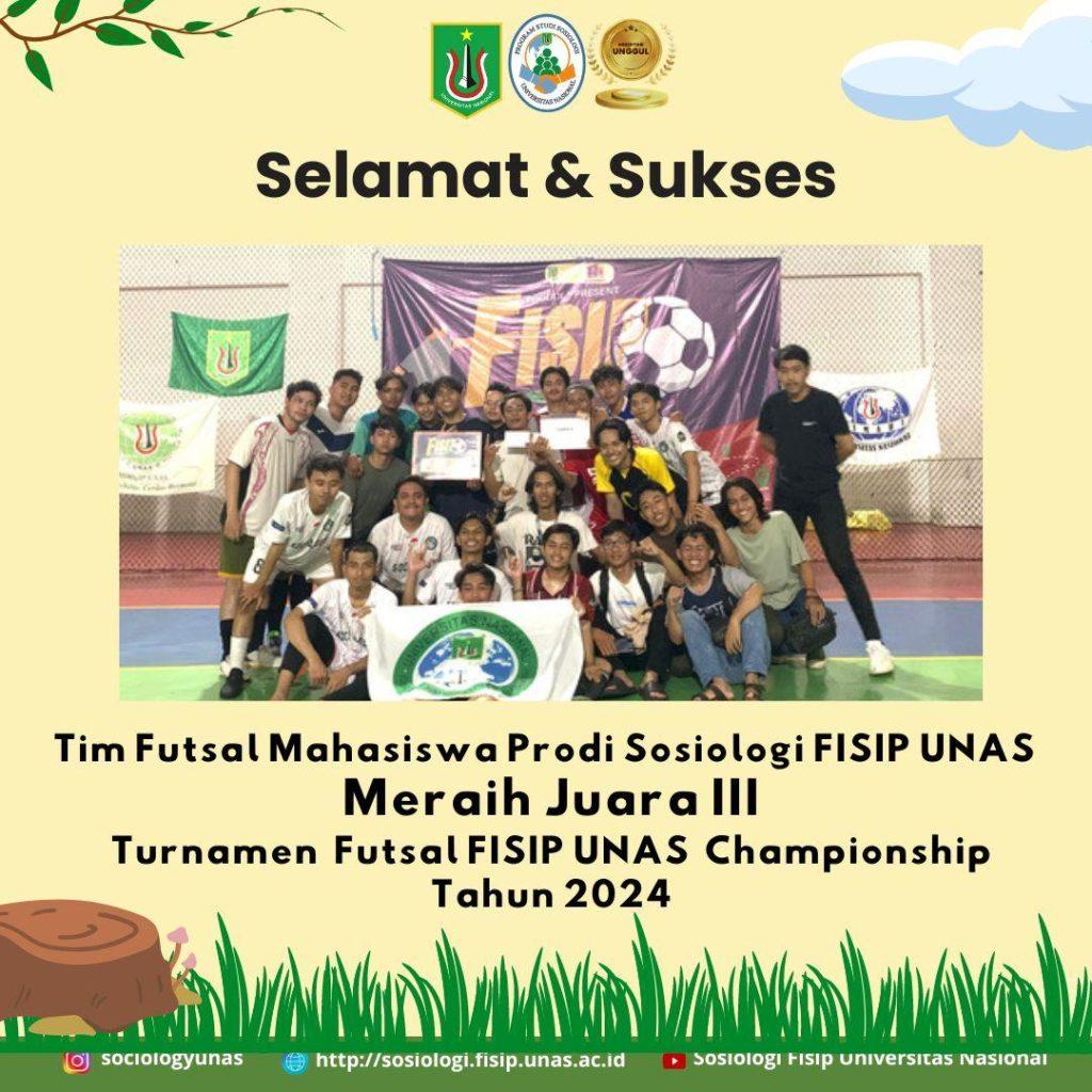 Selamat & Sukses Tim Futsal Mahasiswa Prodi Sosiologi Juara III Pada Ajang FISIP UNAS CHAMPIONSHIP 2024